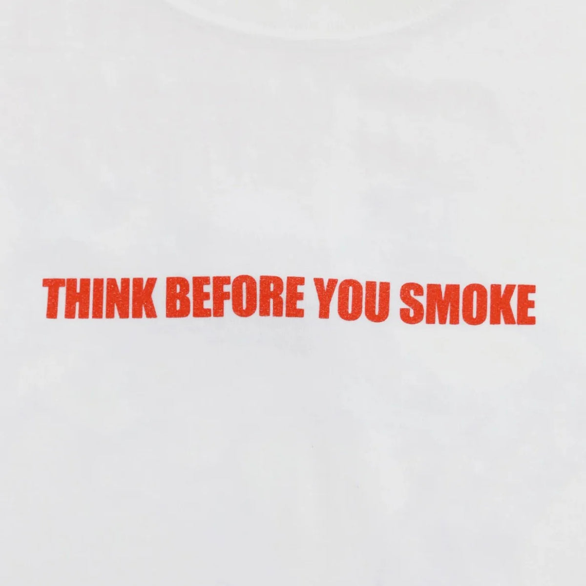 Think Before You Smoke Tee 'White'